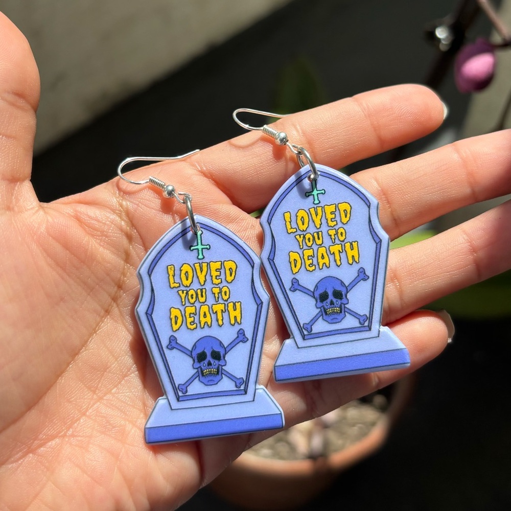 Loved you to death earrings